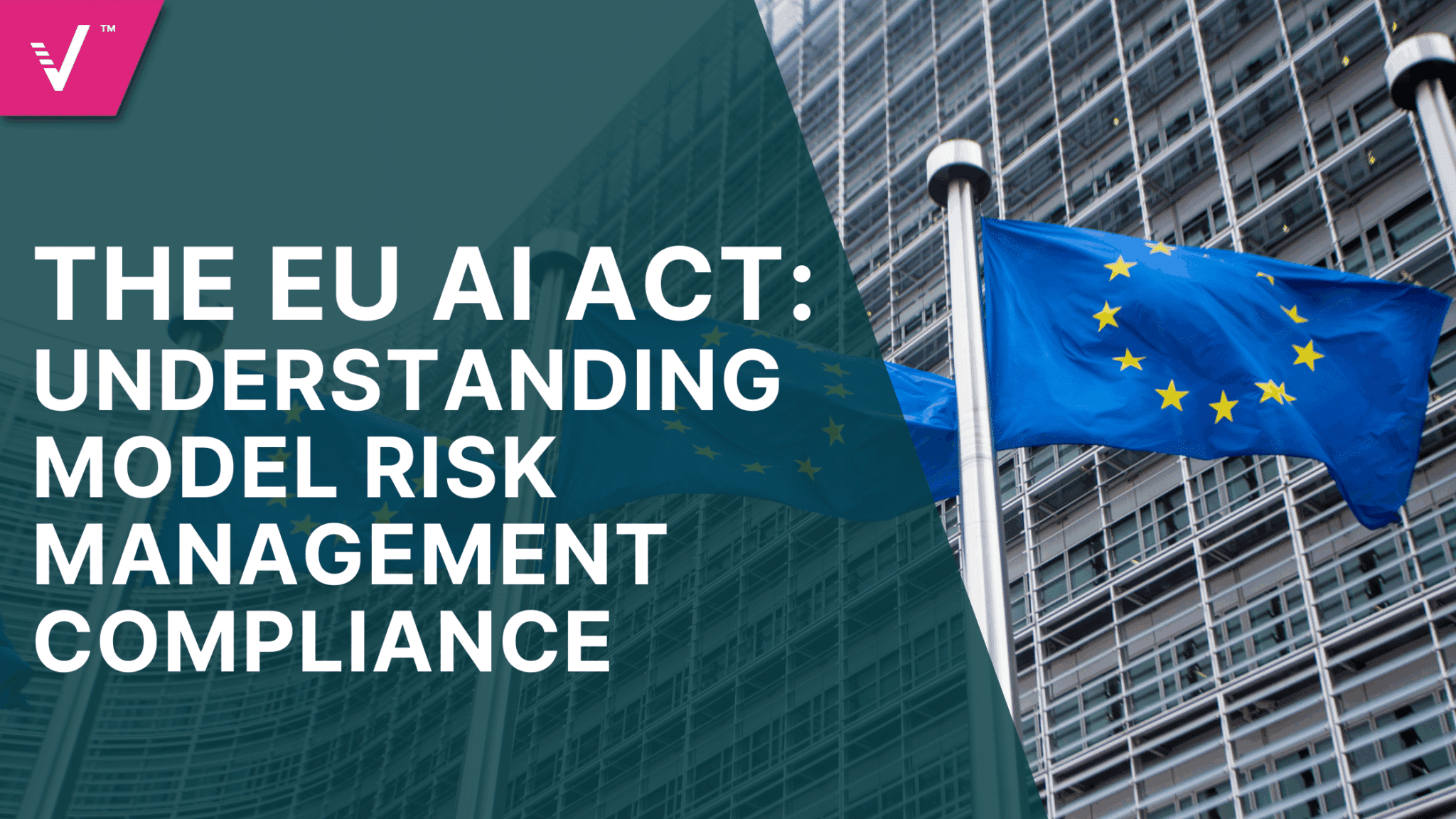 The EU AI Act: Understanding Model Risk Management Compliance