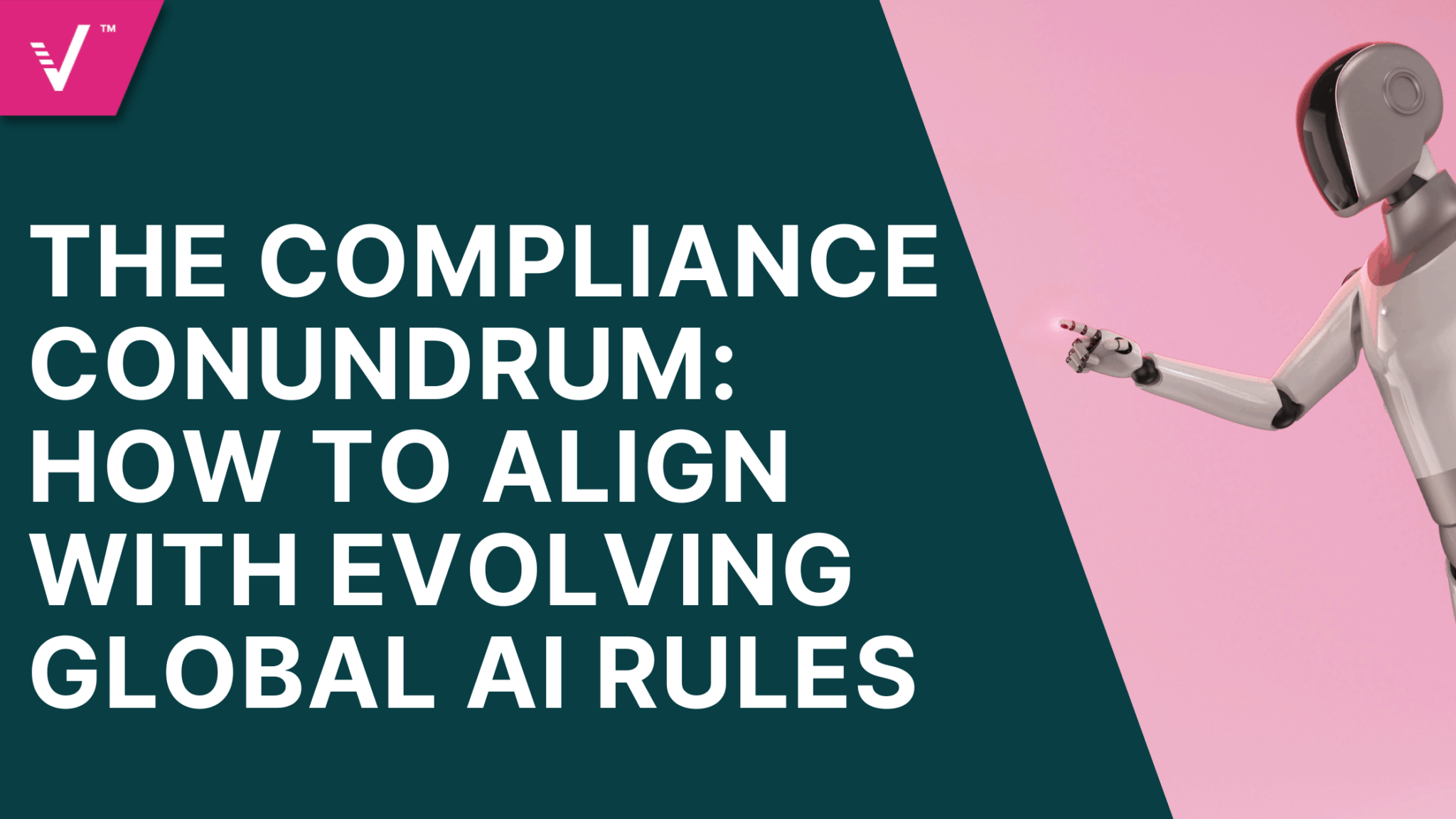 The Compliance Conundrum How to Align with Evolving Global AI Rules